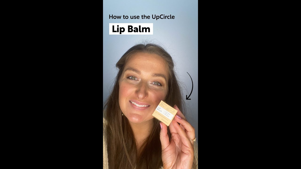 UpCircle Beauty - How To Use Our Lip Balm