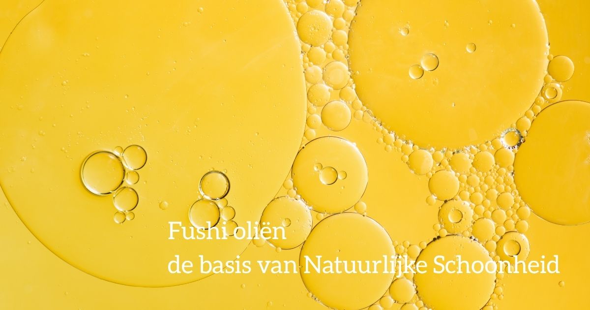 Fushi Natuurlijke Huidverzorging. Plantaardige oliën voor de huid.